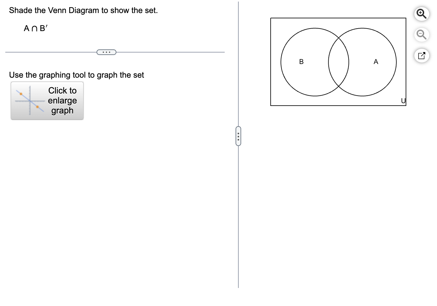 Solved Shade The Venn Diagram To Show The Set.A∩B'Use The | Chegg.com