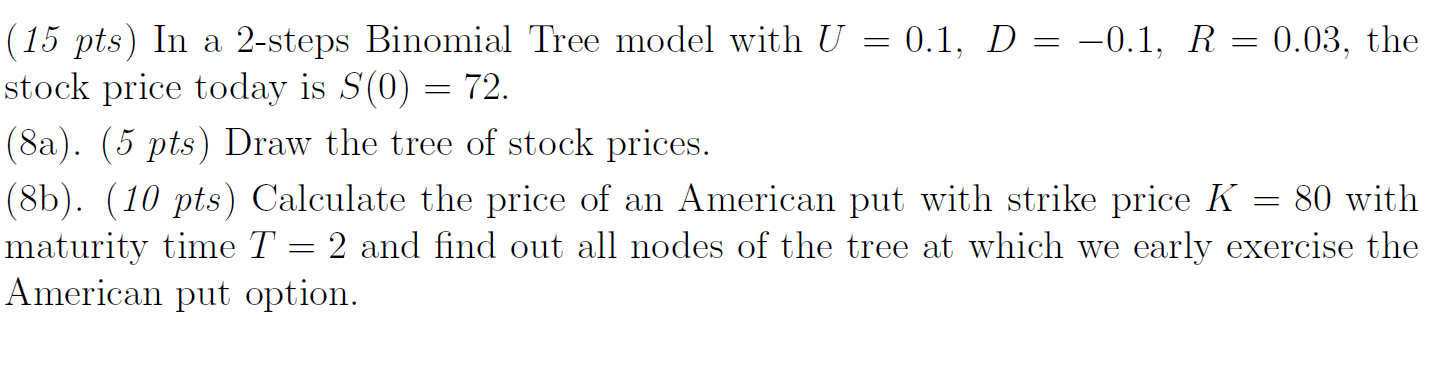 Solved (15 pts) In a 2-steps Binomial Tree model with U = | Chegg.com