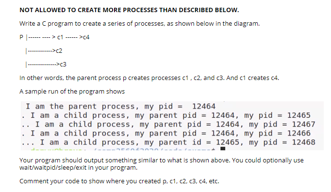Solved NOT ALLOWED TO CREATE MORE PROCESSES THAN DESCRIBED | Chegg.com