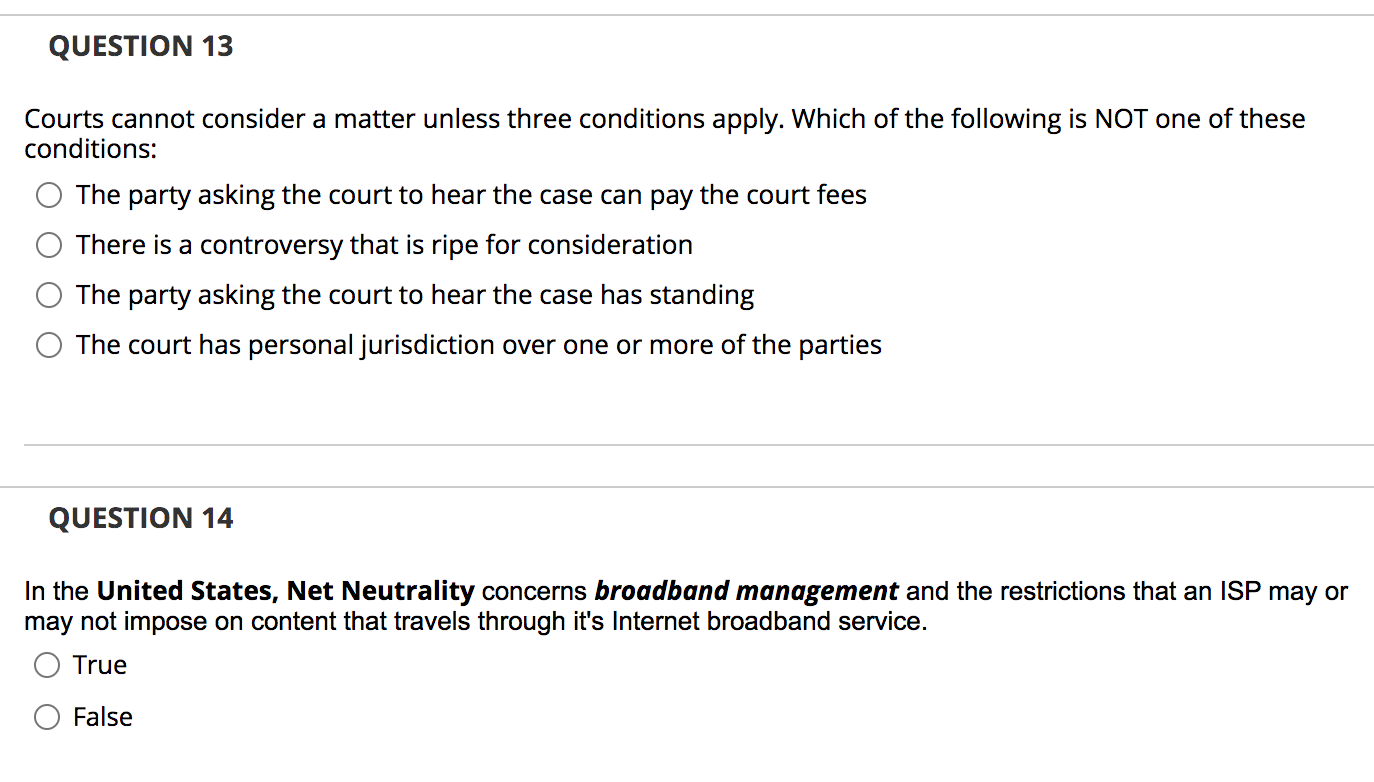 Solved QUESTION 13 Courts Cannot Consider A Matter Unless | Chegg.com