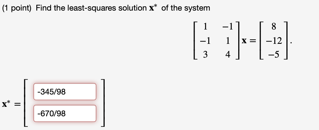 Solved 1 point find the least squares solution x of the chegg