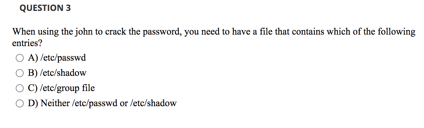 Solved QUESTION 3 When using the john to crack the password, | Chegg.com