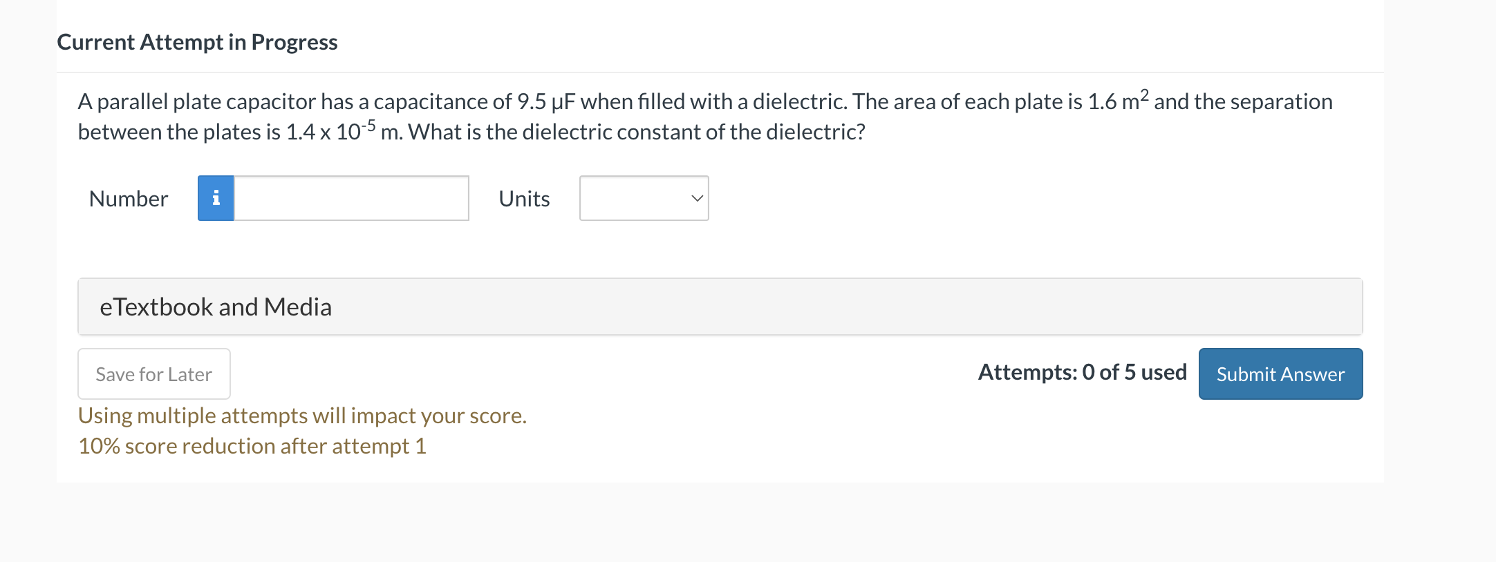 A parallel plate capacitor has a capacitance of \( 9.5 \mu \mathrm{F} \) when filled with a dielectric. The area of each plat