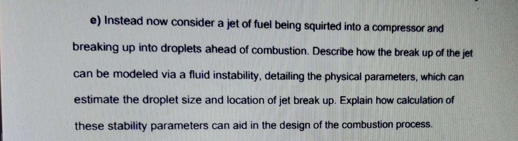 Solved e) Instead now consider a jet of fuel being squirted | Chegg.com