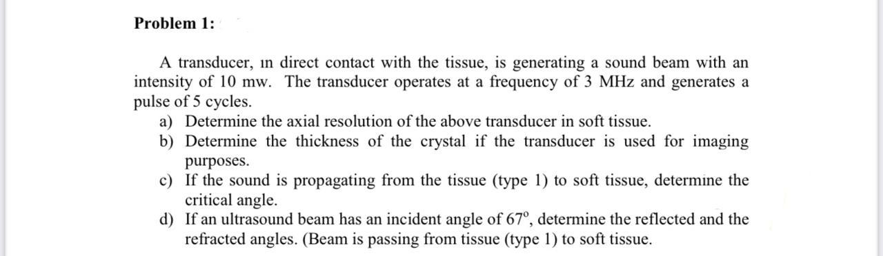 A transducer, in direct contact with the tissue, is | Chegg.com