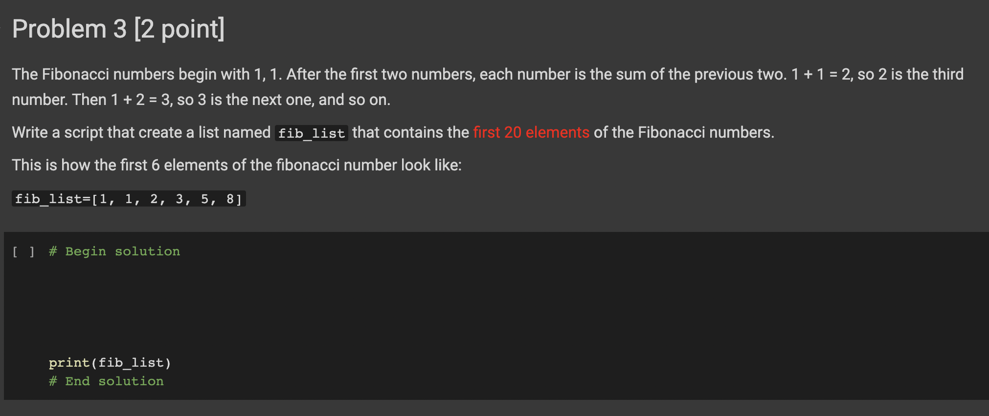 Solved Problem 3 [2 point] The Fibonacci numbers begin with | Chegg.com