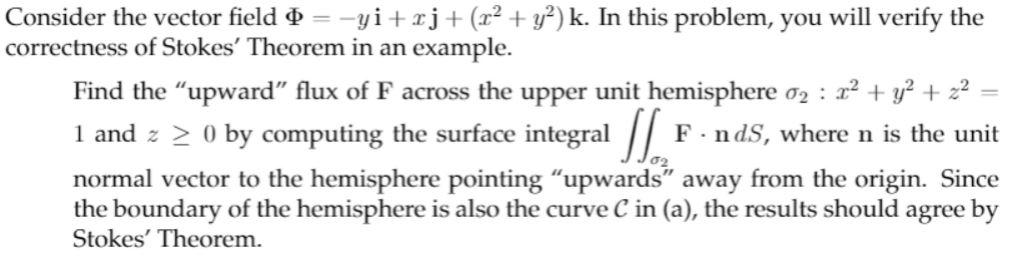 Solved Consider the vector field Q =-yi+rj+(22 + y²) k. In | Chegg.com