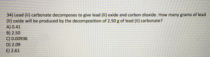 solved-lead-ll-carbonate-decomposes-to-give-lead-l-oxide-chegg