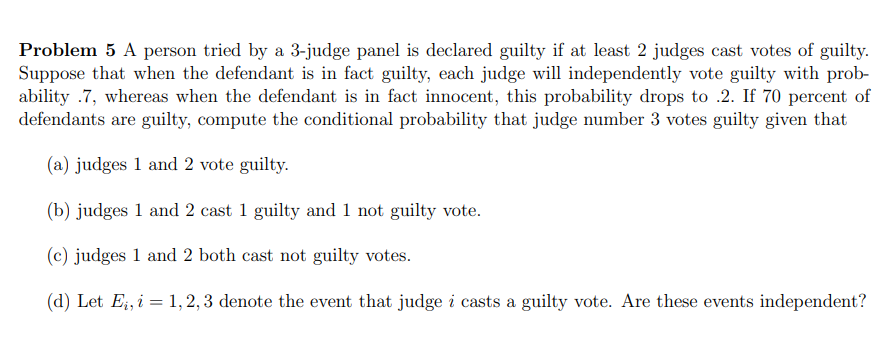 Solved Problem 5 A Person Tried By A 3-judge Panel Is | Chegg.com