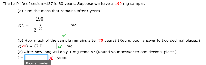 Solved The Half-life Of Cesium-137 Is 30 Years. Suppose We | Chegg.com