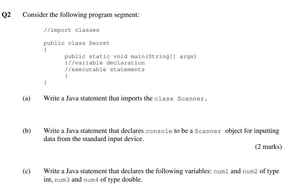 Solved Consider the following program segment: / /import | Chegg.com