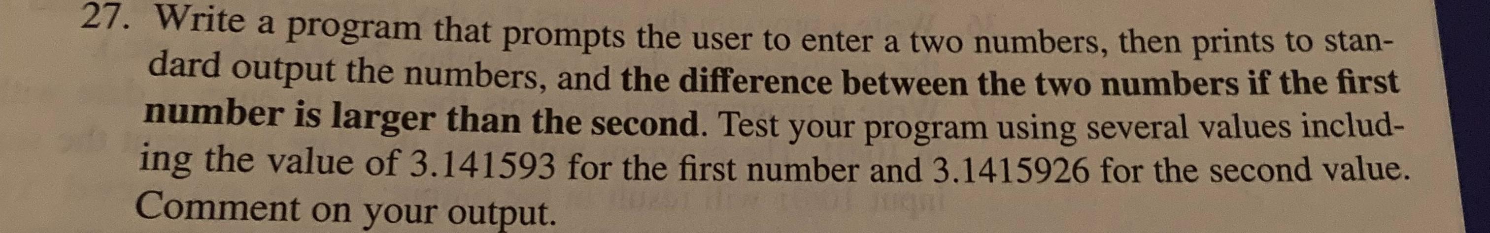 Solved 27. Write a program that prompts the user to enter a | Chegg.com