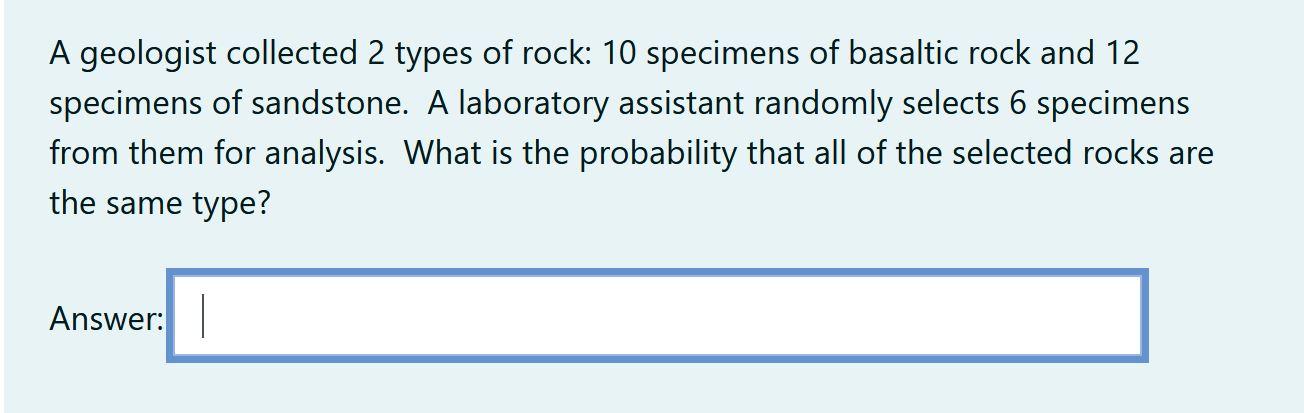 Solved A Geologist Collected 2 Types Of Rock: 10 Specimens | Chegg.com