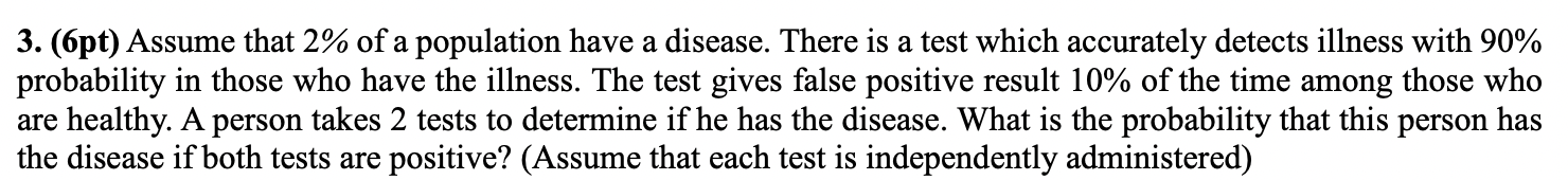 Solved 3. (6pt) Assume That 2% Of A Population Have A 