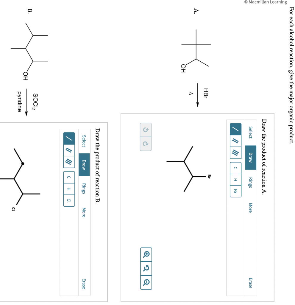 For each alcohol reaction, give the major organic product.
Draw the product of reaction A.
A.
B.
Draw the product of reaction