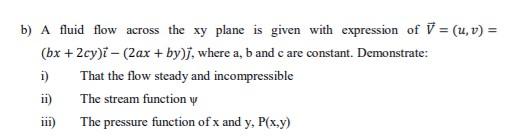 Solved b) A fluid flow across the xy plane is given with | Chegg.com