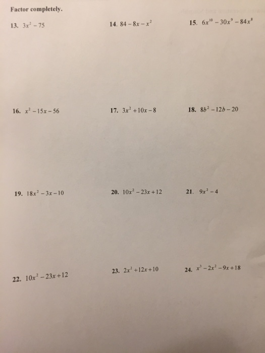 Solved Factor completely. 13. 3x -75 14. 84-8x -x