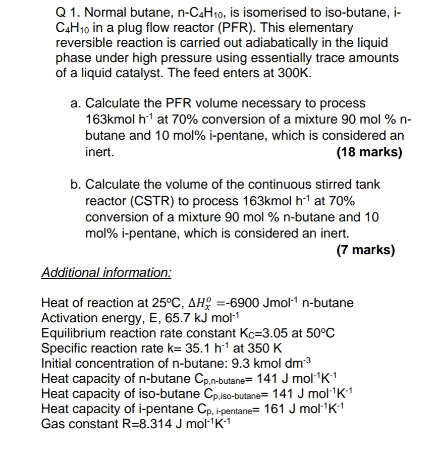 Solved Q 1. Normal butane, n−C4H10, is isomerised to | Chegg.com