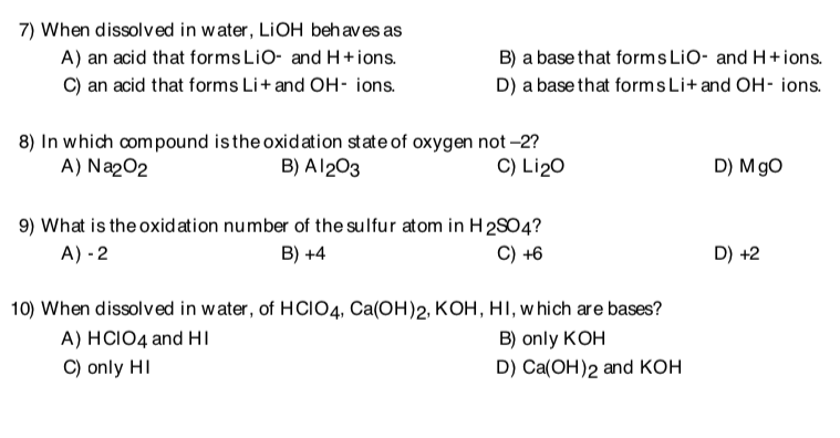 Solved 7) When dissolved in water, LiOH behaves as A) an | Chegg.com