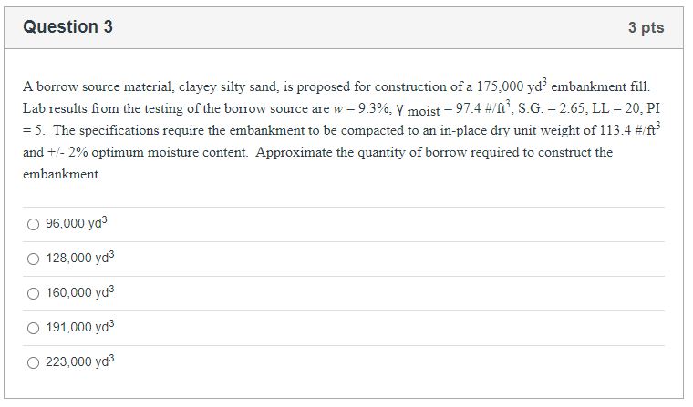 Solved A borrow source material, clayey silty sand, is | Chegg.com