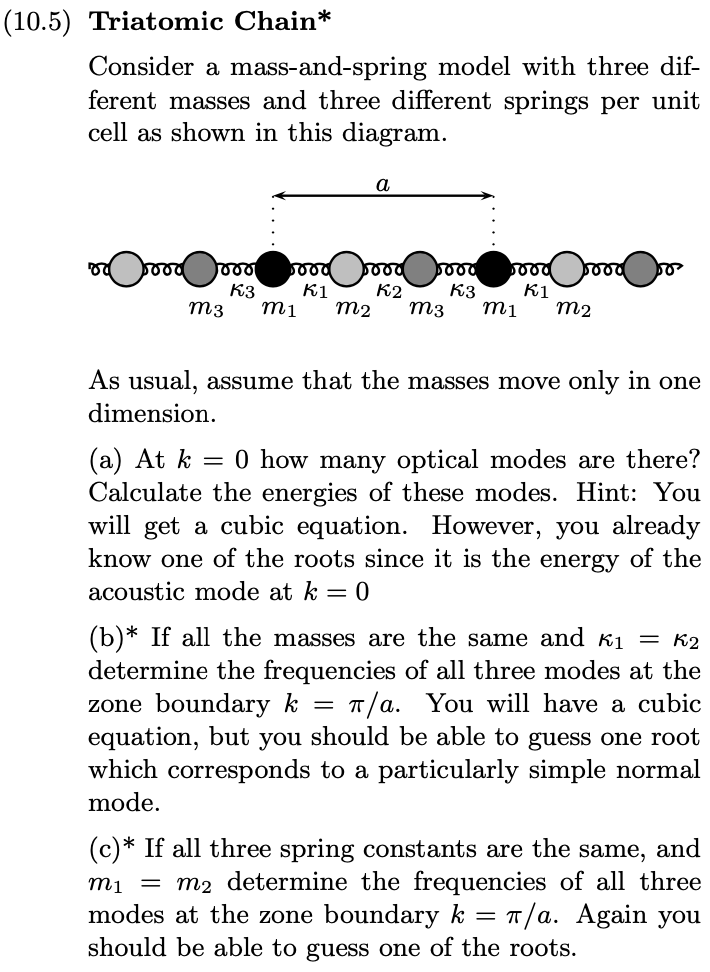 Solved 10.5) Triatomic Chain* Consider a massandspring