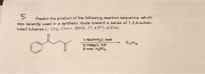 Solved 5. Predict the product of the following reaction | Chegg.com