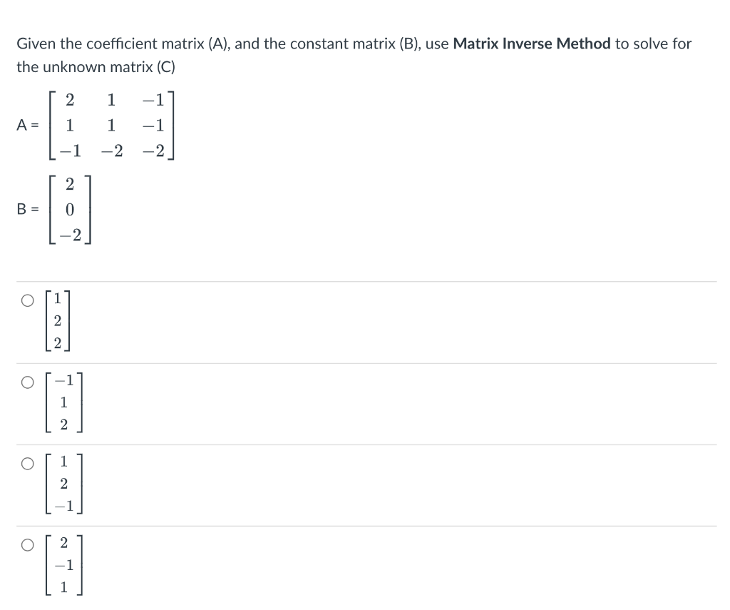 Solved Given the coefficient matrix (A), and the constant | Chegg.com