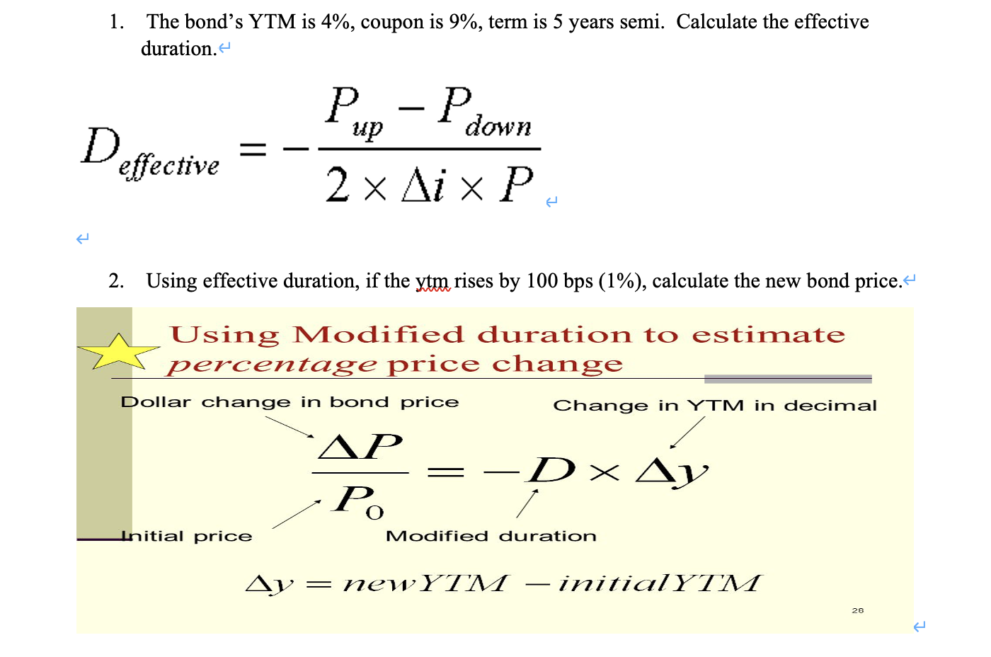 Solved 1. The bond's YTM is 4, coupon is 9, term is 5