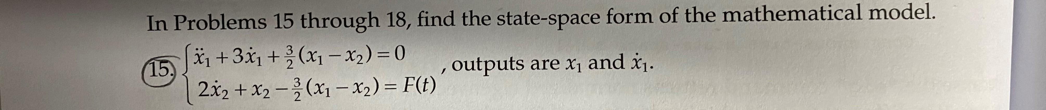 Solved In Problems 15 through 18, find the state-space form | Chegg.com