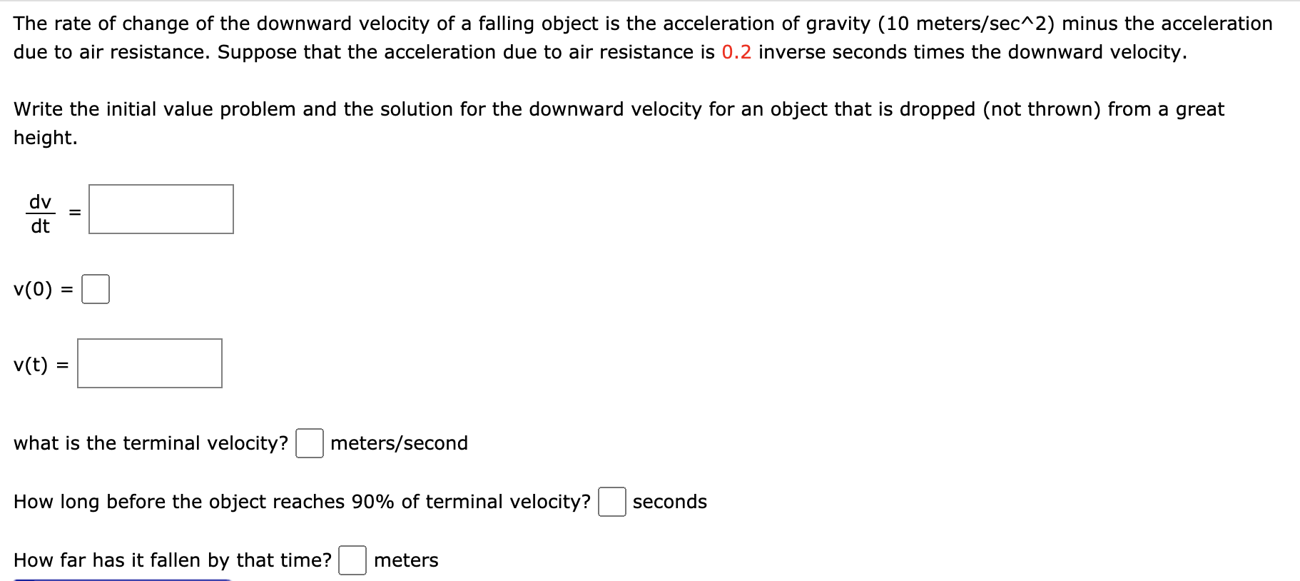 Solved The rate of change of the downward velocity of a Chegg