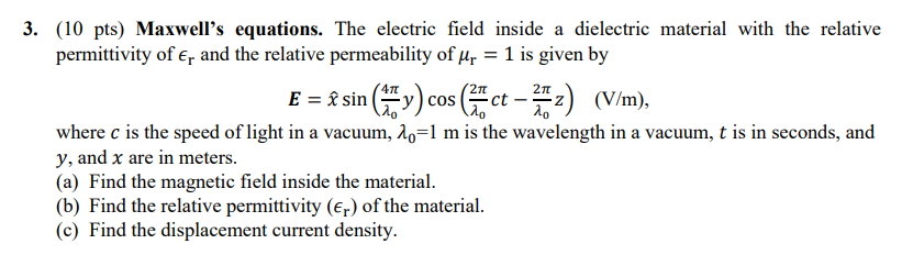 Solved (10 pts) Maxwell's equations. The electric field | Chegg.com