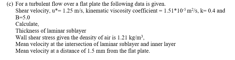 Solved (c) For a turbulent flow over a flat plate the | Chegg.com