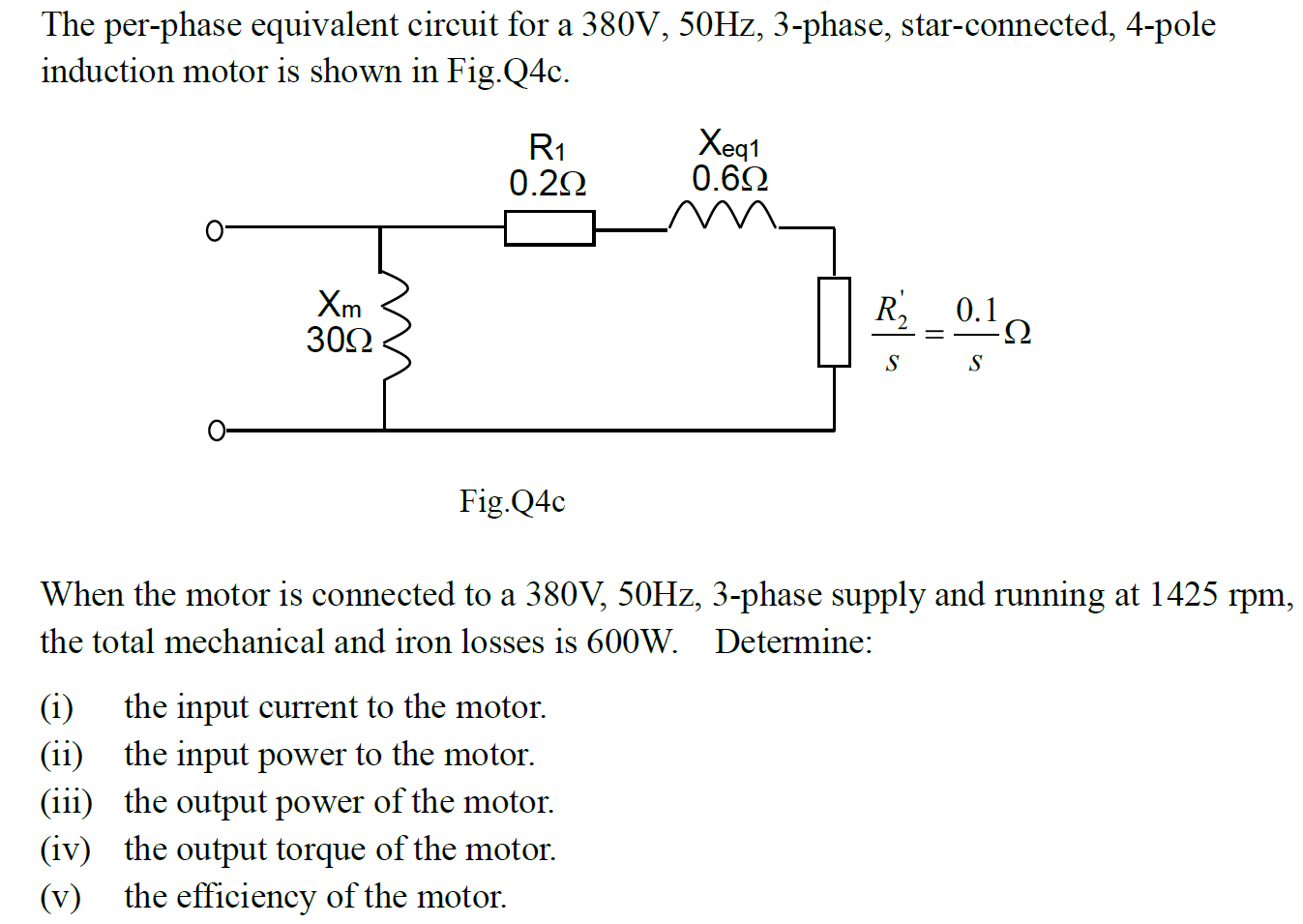 Solved The perphase equivalent circuit for a 380V, 50Hz,