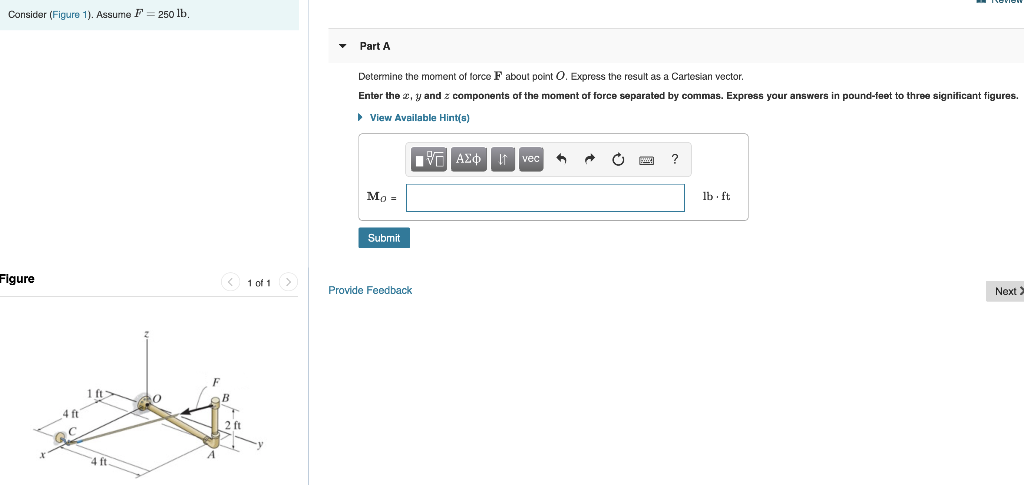 Solved Consider (Figure 1). Assume F = 250 lb. Part A | Chegg.com