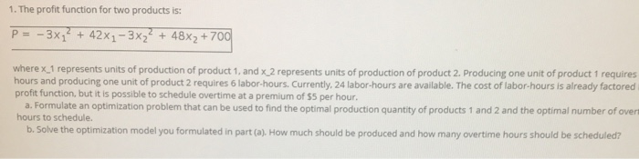 Solved 1. The profit function for two products is: | Chegg.com