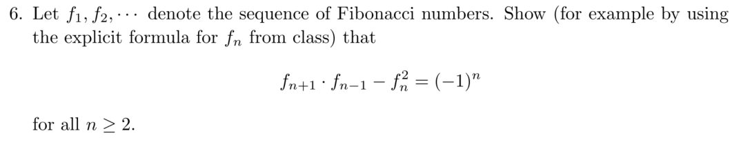 Solved 6. Let f1, f2,... denote the sequence of Fibonacci | Chegg.com