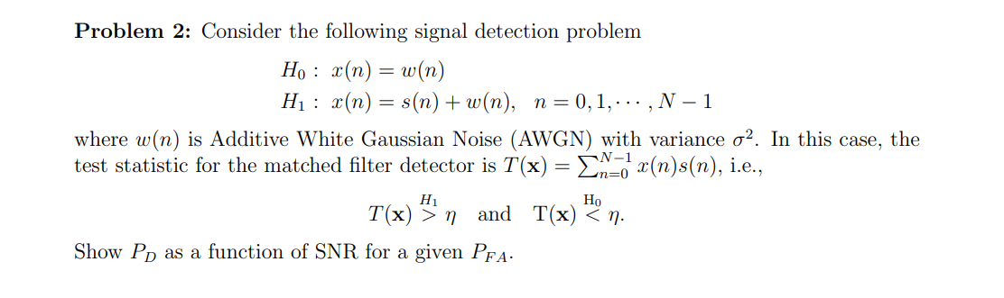 Solved Problem 2: Consider The Following Signal Detection | Chegg.com