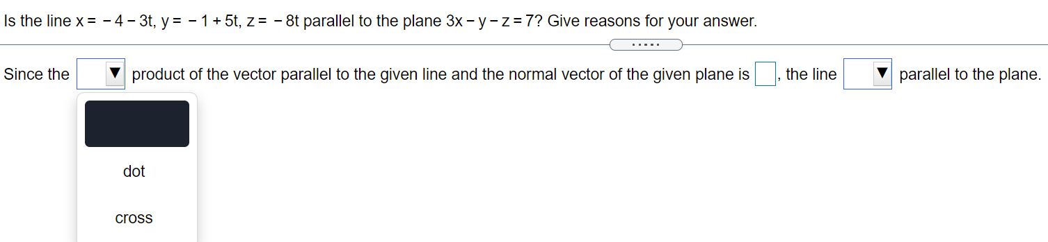 Solved Is the line x = -4 -3t, y = –1 +5t, z = - 8t parallel | Chegg.com