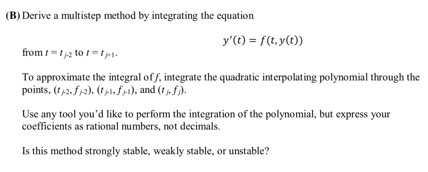 Solved B Derive A Multistep Method By Integrating The E Chegg Com