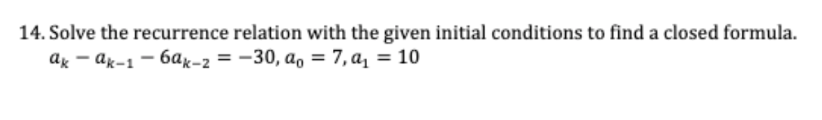 Solved 14. Solve the recurrence relation with the given | Chegg.com