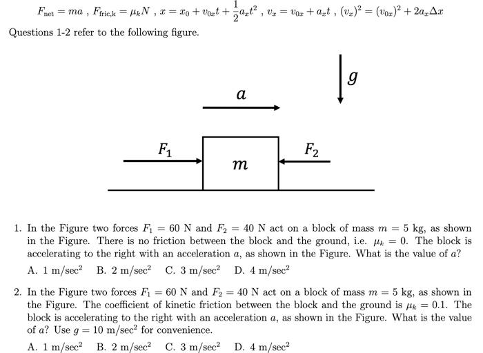 Solved Fnet = ma , Ffric, k = HkN , x = 10 + Vozt + 2axt , | Chegg.com