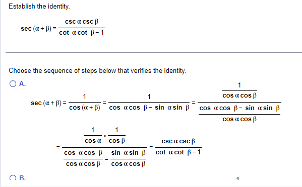 Establish the identity. \[ \sec (\alpha+\beta)=\frac{\csc \alpha \csc \beta}{\cot \alpha \cot \beta-1} \] Choose the sequence