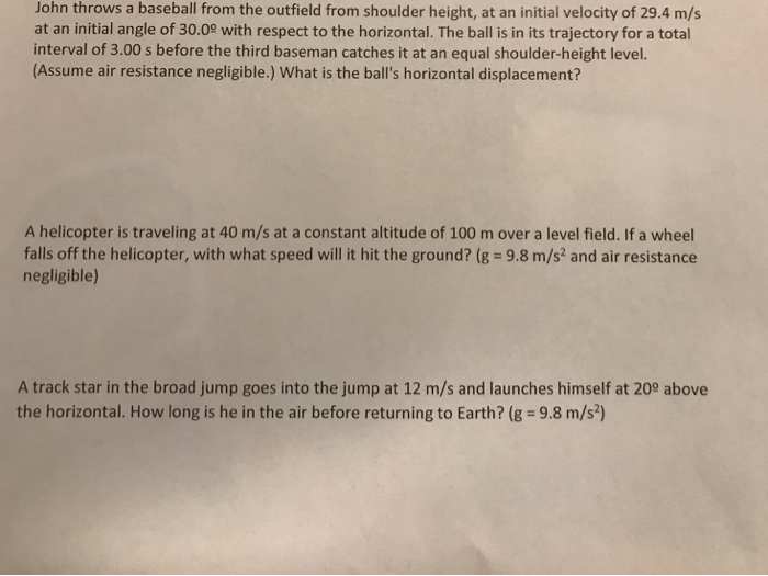 Solved John throws a baseball from the outfield from