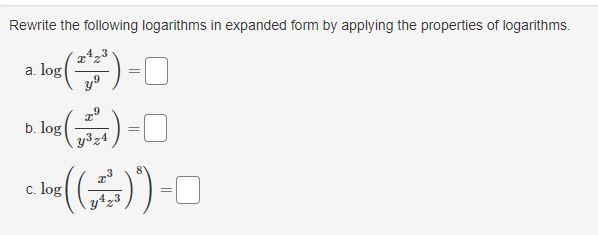 Solved Rewrite the following logarithms in expanded form by | Chegg.com