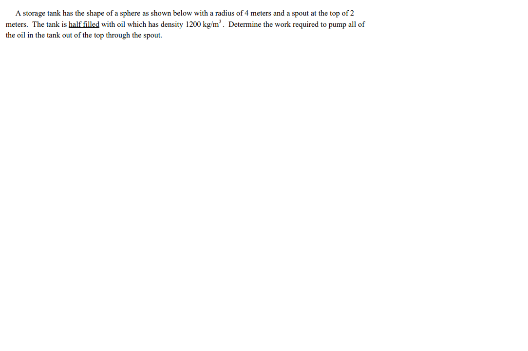 Solved A storage tank has the shape of a sphere as shown | Chegg.com