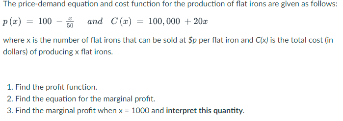 Solved P(x)=100−50x And C(x)=100,000+20x Where X Is The 