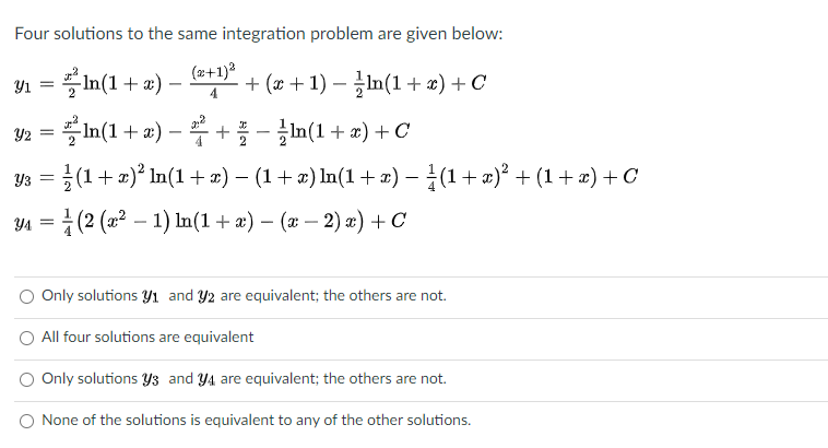 Solved Four solutions to the same integration problem are | Chegg.com