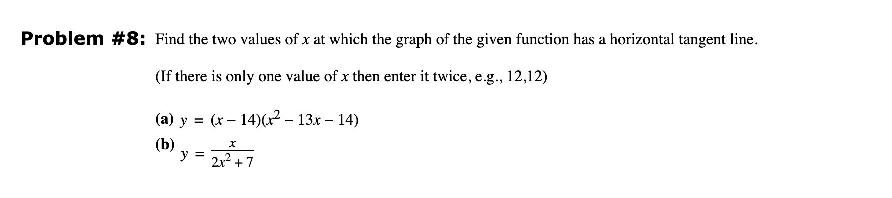 Solved Problem # 8: Find the two values of x ﻿at which the | Chegg.com