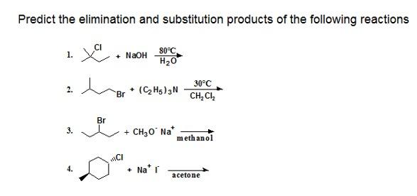 Solved Predict The Elimination And Substitution Products Of 