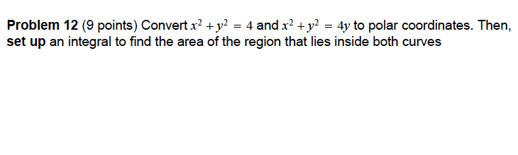 Solved Problem 12 9 Points Convert X2 Y2 4 And X2 Chegg Com